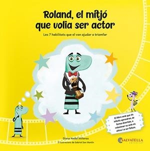 ROLAND EL MITJÓ QUE VOLIA SER ACTOR | 9788419565563 | NADAL MILLANES, DIANA/SAN MARTÍN, GABRIEL | Llibreria infantil i juvenil