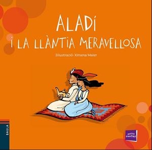 ALADÍ I LA LLÀNTIA MERAVELLOSA | 9788447928446 | CONTE POPULAR