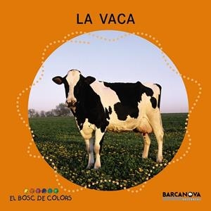 LA VACA | 9788448926953 | BALDÓ, ESTEL/GIL, ROSA/SOLIVA, MARIA | Llibreria infantil i juvenil