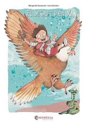 EL SECRET D'EN XAVI | 9788418427398 | SANTACANA GIBERT, MARGARIDA/SÀNCHEZ I GUIRADO, LARA | Llibreria infantil i juvenil