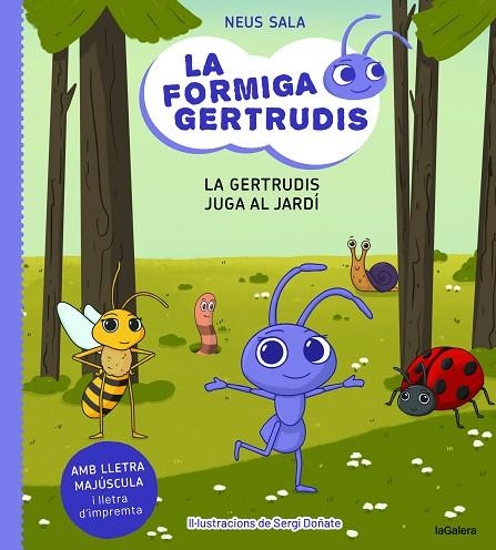 LA FORMIGA GERTRUDIS 2 LA GERTRUDIS JUGA AL JARDÍ | 9788424671686 | SALA BAIGET, NEUS | Llibreria infantil i juvenil