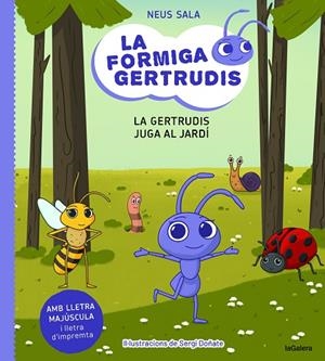 LA FORMIGA GERTRUDIS 2 LA GERTRUDIS JUGA AL JARDÍ | 9788424671686 | SALA BAIGET, NEUS