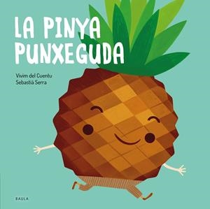 LA PINYA PUNXEGUDA | 9788447945122 | VIVIM DEL CUENTU | Llibreria infantil i juvenil