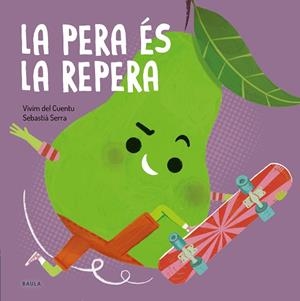 LA PERA ÉS LA REPERA | 9788447949090 | VIVIM DEL CUENTU | Llibreria infantil i juvenil