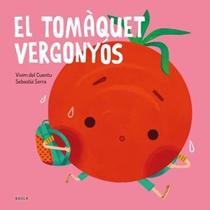 EL TOMÀQUET VERGONYÓS | 9788447945108 | VIVIM DEL CUENTU | Llibreria infantil i juvenil