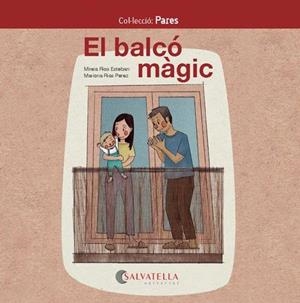 EL BALCÓ MÀGIC | 9788418427008 | RIOS ESTEBAN, MIREIA | Llibreria infantil i juvenil