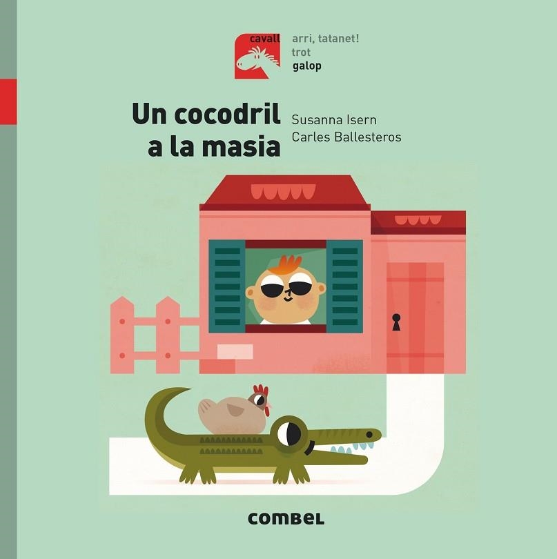 UN COCODRIL A LA MASIA | 9788491012351 | ISERN, SUSANNA | Llibreria infantil i juvenil