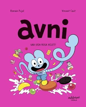 AVNI 6 UNA VIDA ROSA XICLET ! | 9788419670410 | PUJOL, ROMAIN/CAUT, VINCENT | Llibreria infantil i juvenil