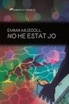 NO HE ESTAT JO | 9788419415264 | MUSSOLL, EMMA | Llibreria infantil i juvenil