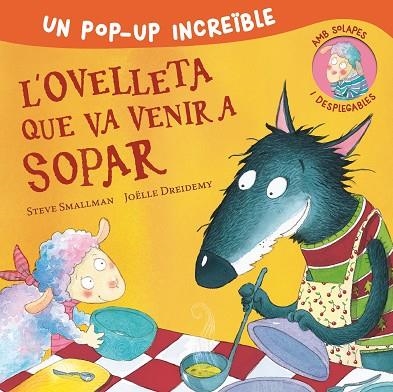 L'OVELLETA QUE VA VENIR A SOPAR ( POP-UP ) | 9788448857233 | SMALLMAN, STEVE | Llibreria infantil i juvenil