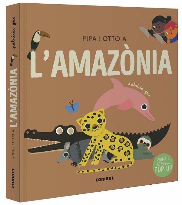 PIPA I OTTO A L'AMAZÒNIA | 9788491019060 | GEIS CONTI, PATRICIA | Llibreria infantil i juvenil