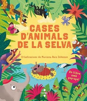 CASES D'ANIMALS DE LA SELVA | 9788466148900 | RUIZ JOHNSON, MARIANA | Llibreria infantil i juvenil