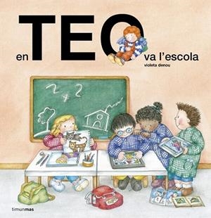 EN TEO VA A L'ESCOLA | 9788490579701 | DENOU, VIOLETA | Llibreria infantil i juvenil