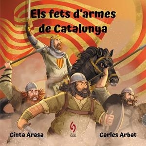 ELS FETS D'ARMES DE CATALUNYA | 9788412430639 | ARASA, CINTA | Llibreria infantil i juvenil