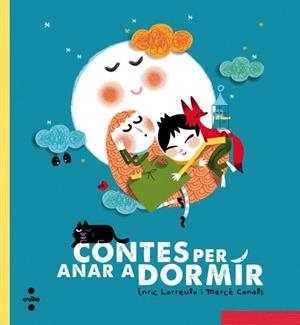 CONTES PER ANAR A DORMIR | 9788466137706 | LARREULA, ENRIC | Llibreria infantil i juvenil