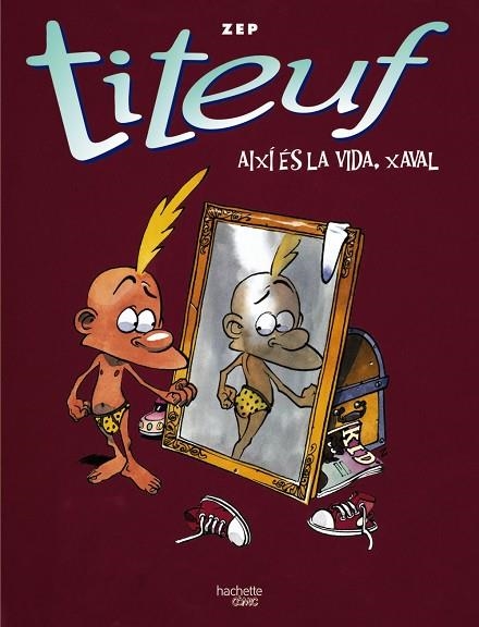 AIXÍ ES LA VIDA XAVAL | 9788419316417 | ZEP, ZEP | Llibreria infantil i juvenil