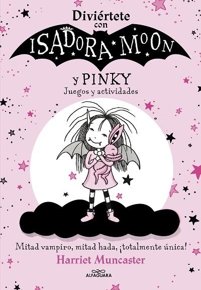 DIVIÉRTETE CON ISADORA Y PINKY JUEGOS Y ACTIVIDADES ( ISADORA MOON ) | 9788420458472 | MUNCASTER, HARRIET | Llibreria infantil i juvenil