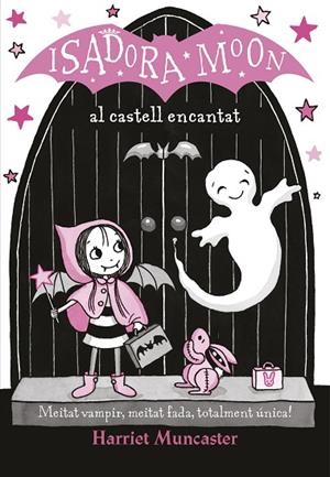 LA ISADORA MOON AL CASTELL ENCANTAT ( LA ISADORA MOON ) | 9788420487465 | MUNCASTER, HARRIET | Llibreria infantil i juvenil