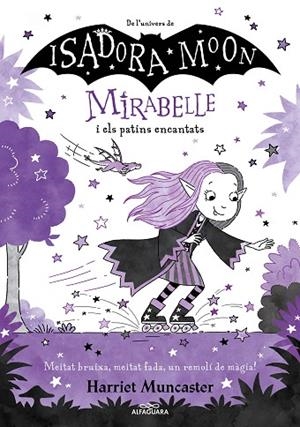 MIRABELLE 7 LA MIRABELLE I ELS PATINS ENCANTATS | 9788419507082 | MUNCASTER, HARRIET | Llibreria infantil i juvenil