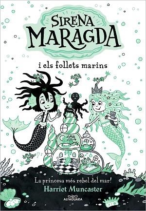 LA SIRENA MARAGDA I ELS FOLLETS MARINS ( LA SIRENA MARAGDA ) | 9788419507136 | MUNCASTER, HARRIET | Llibreria infantil i juvenil