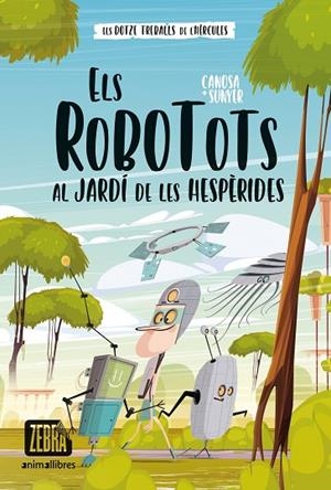 ELS ROBOTOTS 3 ELS ROBOTOTS AL JARDÍ DE LES HESPÈRIDES | 9788419659323 | CANOSA, ORIOL/SUNYER, JORDI | Llibreria infantil i juvenil