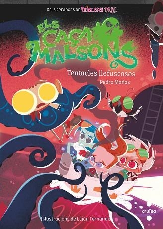 ELS CAÇAMALSONS 4 TENTACLES LLEFISCOSOS | 9788466150248 | MAÑAS ROMERO, PEDRO