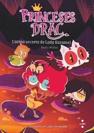 LES PRINCESES DRAC 13 L'ARMA SECRETA DE LADY KARAMEL | 9788466150798 | MAÑAS ROMERO, PEDRO
