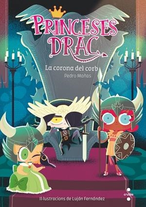 PRINCESES DRAC 12 LA CORONA DEL CORB | 9788466149655 | MAÑAS ROMERO, PEDRO | Llibreria infantil i juvenil