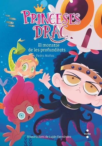 PRINCESES DRAC 6 EL MONSTRE DE LES PROFUNDITATS | 9788466144247 | MAÑAS ROMERO, PEDRO | Llibreria infantil i juvenil