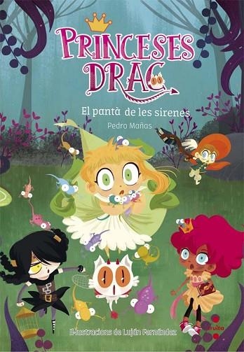 PRINCESES DRAC 2 EL PANTA DE LES SIRENES | 9788466141833 | MAÑAS, PEDRO | Llibreria infantil i juvenil