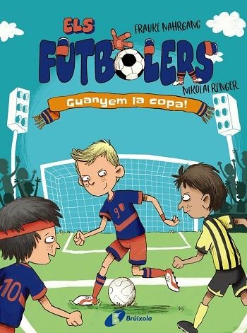 ELS FUTBOLERS 3 GUANYEM LA COPA ! | 9788413492261 | NAHRGANG, FRAUKE | Llibreria infantil i juvenil
