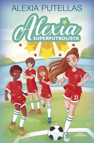 ALEXIA SUPERFUTBOLISTA 1 ALEXIA SUPERFUTBOLISTA | 9788420459219 | PUTELLAS, ALEXIA | Llibreria infantil i juvenil