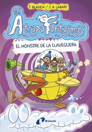 ELS ATRAPAFANTASMES 4 EL MONSTRE DE LA CLAVEGUERA | 9788413491950 | BLANCH, TERESA