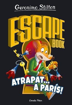 ESCAPE BOOK 3 ATRAPAT A PARÍS | 9788413893563 | STILTON, GERONIMO