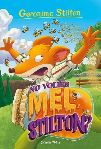 NO VOLIES MEL STILTON ? | 9788418135811 | STILTON, GERONIMO | Llibreria infantil i juvenil