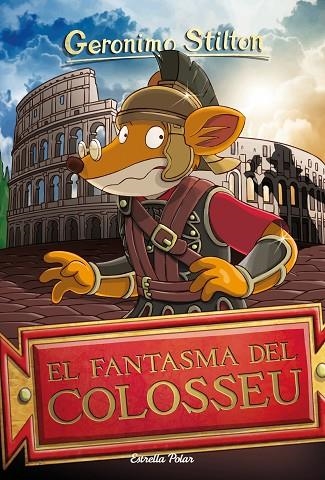 EL FANTASMA DEL COLOSSEU | 9788413890005 | STILTON, GERÓNIMO | Llibreria infantil i juvenil
