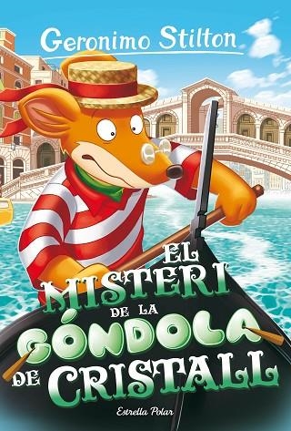 EL MISTERI DE LA GÓNDOLA DE CRISTALL | 9788413897288 | STILTON, GERONIMO | Llibreria infantil i juvenil