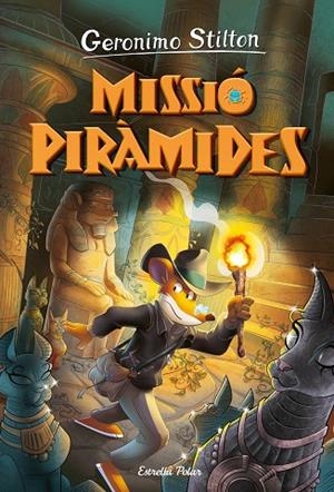 VIATGE EN EL TEMPS 14 MISSIÓ PIRÀMIDES | 9788413895154 | STILTON, GERONIMO | Llibreria infantil i juvenil