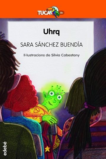 UHRQ ( CATALÀ ) | 9788468356068 | SÁNCHEZ BUENDIA, SARA | Llibreria infantil i juvenil