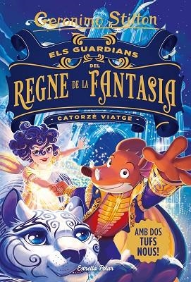 ELS GUARDIANS DEL REGNE DE LA FANTASIA CATORZÈ VIATGE | 9788413890395 | STILTON, GERÓNIMO
