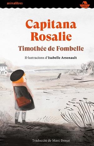 CAPITANA ROSALIE | 9788417599997 | DE FOMBELLE, TIMOTHÉE | Llibreria infantil i juvenil