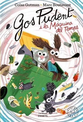 GOS PUDENT I LA MÀQUINA DEL TEMPS | 9788419654472 | GUTMAN, COLAS | Llibreria infantil i juvenil