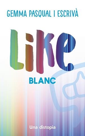 LIKE BLANC | 9788448951740 | PASQUAL I ESCRIVÀ, GEMMA | Llibreria infantil i juvenil