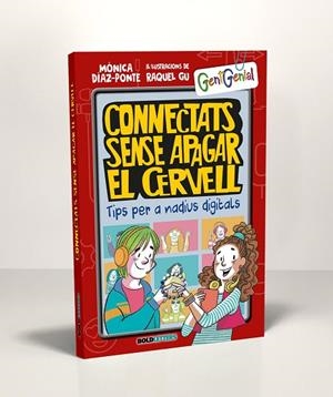 CONNECTATS SENSE APAGAR EL CERVELL | 9788418246364 | DÍAZ-PONTE PENEDO, MÓNICA/GU, RAQUEL | Llibreria infantil i juvenil