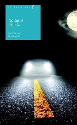 NO SURTIS DE NIT ... | 9788447932795 | MARÍN MORO, GLÒRIA / CANAL IGLESIAS, EULÀLIA