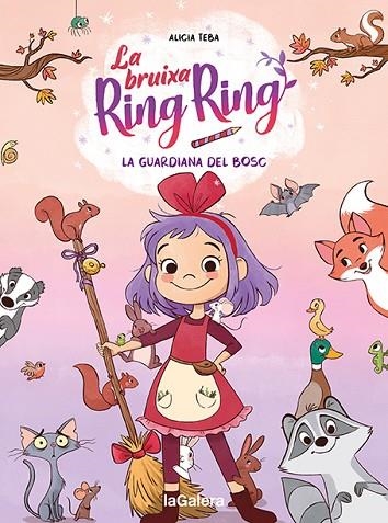 LA BRUIXA RING RING 1 LA GUARDIANA DEL BOSC | 9788424672720 | TEBA, ALICIA | Llibreria infantil i juvenil