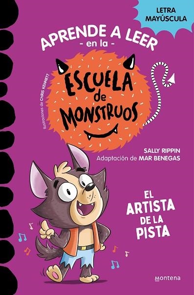 APRENDER A LEER EN LA ESCUELA DE MONSTRUOS 13 EL ARTISTA DE LA PISTA | 9788419650641 | RIPPIN, SALLY/BENEGAS, MAR | Llibreria infantil i juvenil