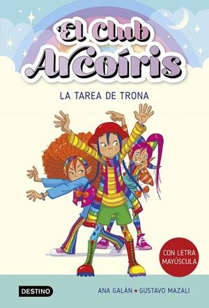 EL CLUB ARCOIRIS 3 LA TAREA DE TRONA | 9788408274216 | GALÁN, ANA | Llibreria infantil i juvenil