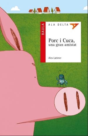 PORC I CUCA UNA GRAN AMISTAT | 9788447930722 | LATIMER, ALEX | Llibreria infantil i juvenil
