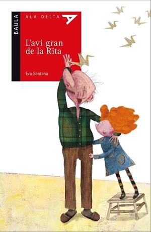 L'AVI GRAN DE LA RITA | 9788447930524 | SANTANA BIGAS, EVA | Llibreria infantil i juvenil